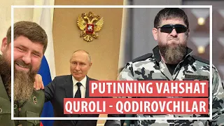 Putinning vahshat quroli - qodirovchilar