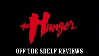 The Hunger Review - Off The Shelf Reviews