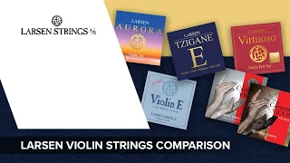 LARSEN Strings Violin Strings Comparison 🎻 Find Your Personal LARSEN Favourite!