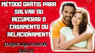 DESCUBRA como salvar um relacionamento que terminou - Como salvar um casamento em crise | GRÁTIS