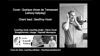 Studio Excell Voice - Cover Quelque chose de Tennessee (Johnny Hallyday)