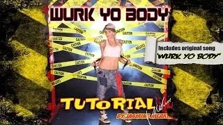 'Wurk Yo Body' Tutorial... choreography by Jasmine Meakin (Preview)