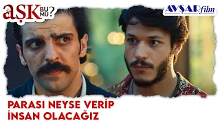 Parası Neyse Verip İnsan Olacağız! - Umut ve Samet Kavga Ediyor - Aşk Bu Mu?