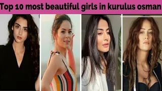 Top 10 most beautiful girls in kurulus osman | Daily Dose by Anzala | Monna Gillani