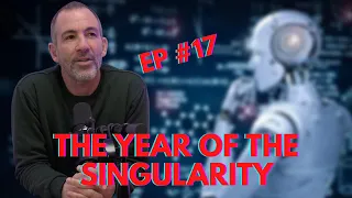 THE YEAR OF THE SINGULARITY / Episode #17 | The Bryan Callen Show