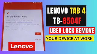 Lenovo TAB 4 TB-8504F Uber Lock Remove || Lenovo Tab Mdm bypass