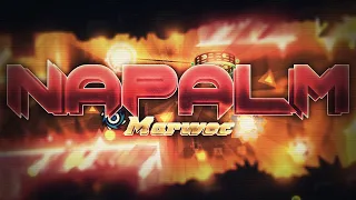 Napalm | By: Marwec & others | (Extreme Demon) | Geometry Dash [2.1]