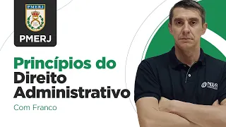 Questões comentadas PRINCÍPIOS DO DIREITO ADMINISTRATIVO PMERJ