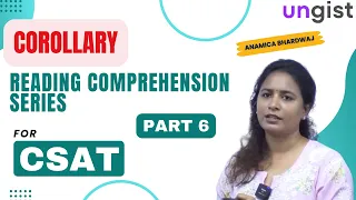 Reading Comprehension for UPSC CSAT 6 | Corollary | Anamica Bhardwaj | UNGIST