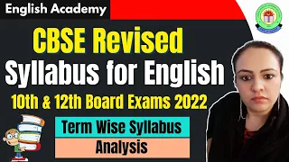 CBSE Revised Syllabus for English 10th and 12th Board Exams 2022 | Term wise Syllabus Analysis