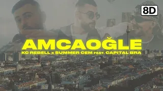 KC Rebell x Summer Cem feat. Capital Bra - AMCAOĞLE | 8D DEUTSCHRAP