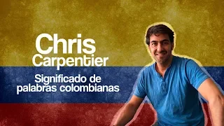 Chris Carpentier cuenta que le han echado los perros en Colombia