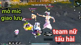 PUBG Mobile - Mở Mic Giao Lưu Cộng Đồng Gặp 2 Team Hài Hước Và Đụng Độ Team Đồi Cực Nhây