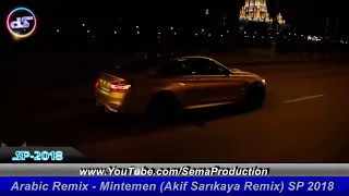 Arabic Remix   Mintemen Akif Sarıkaya Remix SP 2018