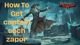 Divinity Original Sin 2 || How To Get Captain Sech Zapor armor