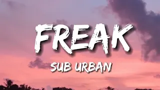 Sub Urban - Freak feat.REI AMI (Lyrics)