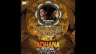 Burn in Noise and Altruism Live @ Adhana Festival 2018 - Brasil - Full Set