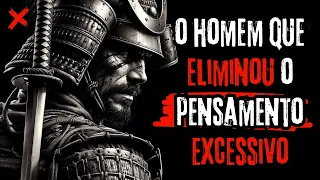 COMO ACABAR com a ANSIEDADE e o PENSAMENTO EXCESSIVO | Miyamoto Musashi