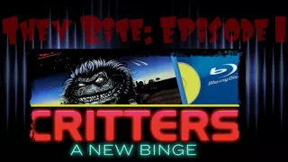 They Bite: Episode 1: Critters A New Binge & More