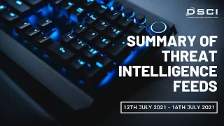 Summary of Threat Intelligence Feeds (12th July -16th July 2021)