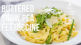 Buttered Snow Pea Fettuccine | EG13 Ep49