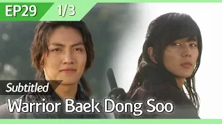 [CC/FULL] Warrior Baek Dong Soo EP29 (1/3) | 무사백동수