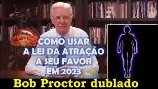 Bob Proctor - Como usar a lei da atração (dublado)