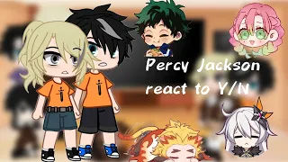 Percy Jackson react to Y/N /Sorry for not posting/