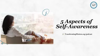 Episode 167 - 5 Aspects of Self-Awareness