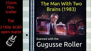 The Man with Two Brains (1983) 35mm film trailer, flat open matte, 2160p