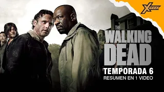 The Walking Dead (Temporada 6): Resumen en 1 video