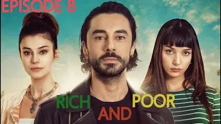 Rich ve Poor Last Episode 8 (English Subtitle) Turkish web series | SD FILMS |