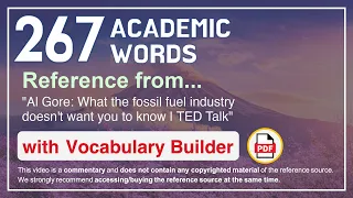 267 Academic Words Ref from "Al Gore: What the fossil fuel industry doesn't want you to know | TED"