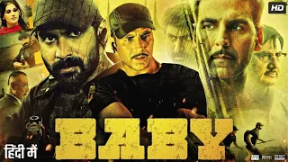 Baby 2015 Full Movie In Hindi | Akshay Kumar, Taapsee, Anupam Kher, Rana Daggubati | Review & Facts