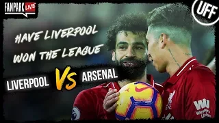 Have Liverpool just won the league?  Liverpool 5-1 Arsenal - Goal Review - FanPark Live