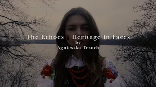 The Echoes |  Heritage In Faces