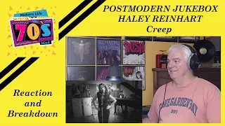 Postmodern Jukebox (Haley Reinhart) "Creep"  REACTION & BREAKDOWN by Modern Life for the 70's Mind