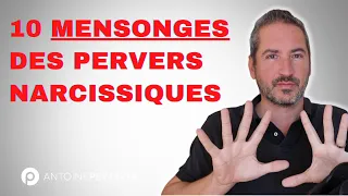 10 mensonges que disent TOUS les Pervers Narcissiques