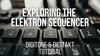 5 creative sequencer tips for Elektron gear | Digitone & Digitakt Tutorial