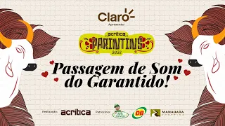 AO VIVO  🔴 Passagem de Som GARANTIDO | PARINTINS 2023