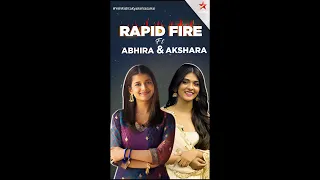 Yeh Rishta Kya Kehlata Hai | Rapid Fire Ft. Abhira And Akshara
