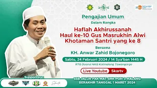 PENGAJIAN UMUM KH. ANWAR ZAHID PADA PERINGATAN HAUL KE 10 GUS MASRUKHIN ALWI & WISUDA SANTRI