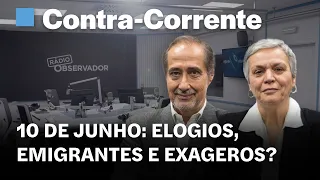 Elogios, emigrantes e exageros? || Contra-Corrente na Rádio Observador