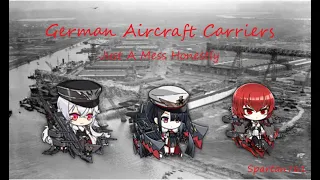 German Aircraft Carriers - Just a Mess Honestly (WWII History)