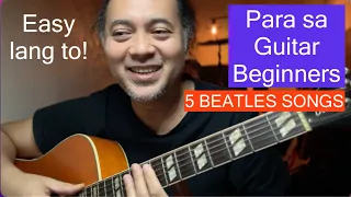 5 Beatles songs para sa beginner to intermediate guitarist. Paano matuto mag gitara