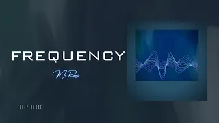 Frequency - Mr Ramii [Deep House]