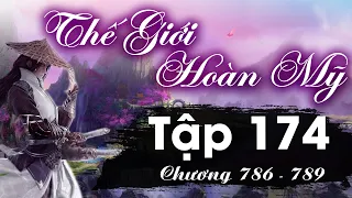 Thế Giới Hoàn Mỹ Tập 174 (chương 786 - 789) - Một Mạch Chí Tôn  | Tiên Hiệp