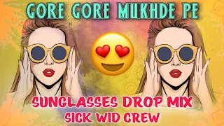 Gore Gore Mukhde Pe Kala Kala Chasma - Sunglasses Drop Mix - Sick Wid Crew - Dj Satish And Sachin