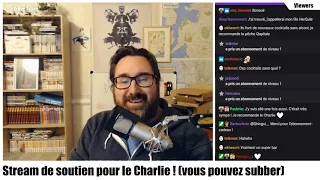 Petit stream de soutien pour le Charlie