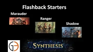 Flashback [Synthesis] Starters: Marauder, Ranger, Shadow